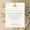 5 Essential Herbs For Everyday Wellness